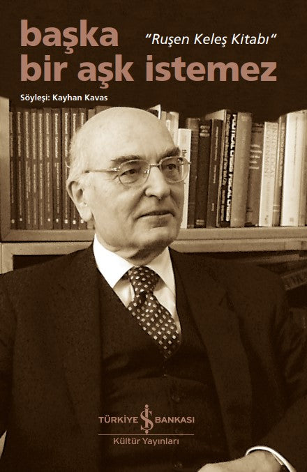 Başka Bir Aşk İstemez – “Ruşen Keleş Kitabı”