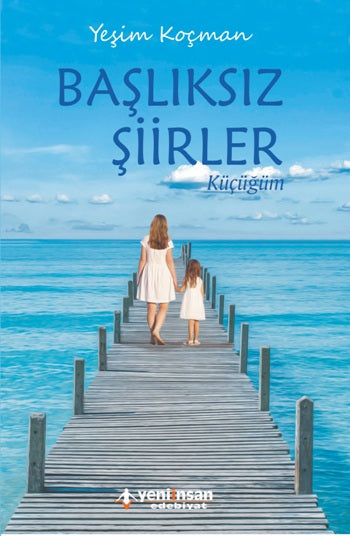 Başlıksız Şiirler, Küçüküğüm