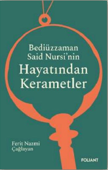 Bediüzzaman Said Nursi'nin Hayatından Kerametler