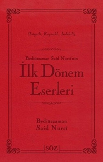 Bediüzzaman Said Nursi’nin İlk Dönem Eserleri (Ciltli)