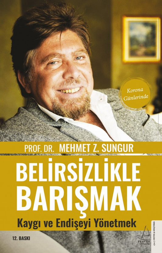 Belirsizlikle Barışmak  Kaygı ve Endişeyi Yönetmek