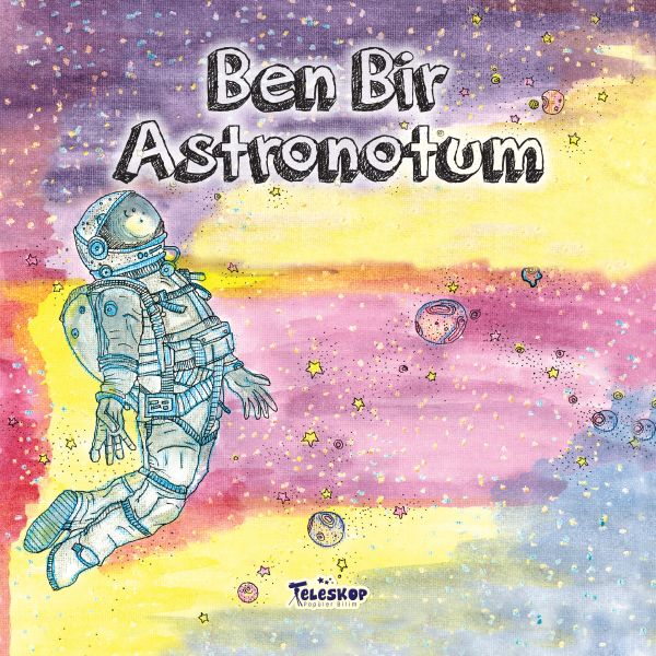 Ben Bir Astronotum - Meslekler Serisi