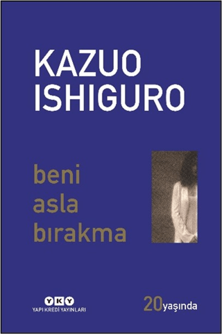 Beni Asla Bırakma 20 Yaşında Özel Baskı - Yapı Kredi Yayınları Kitap