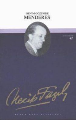 Benim Gözümde Menderes: 35 - Necip Fazıl Bütün Eserleri