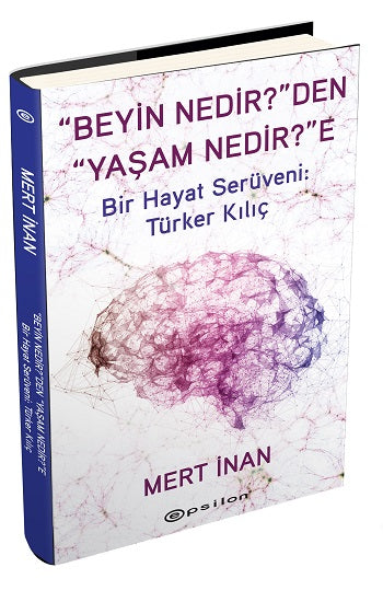 Beyin Nedir'den Yaşam Nedir'e (Ciltli)