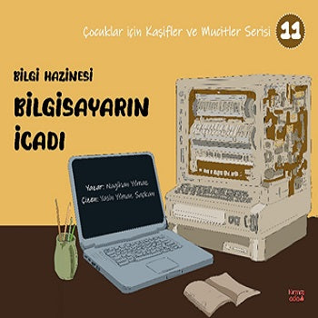 Bilgi Hazinesi'nin İcadı - Çocuklar İçin Kaşifler ve Mucitler Serisi 11
