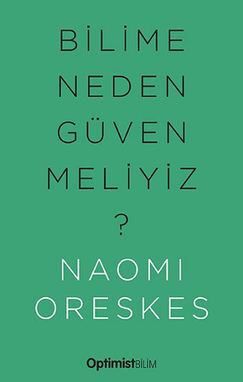 Bilime Neden Güvenmeliyiz ?