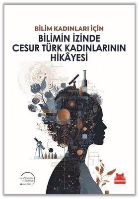 Bilimin İzinde Cesur Türk Kadınlarının Hikâyesi kitap kapağı - Türk bilim tarihinin öncü kadınlarının hikâyeleri, Kırmızı Kedi Yayınevi