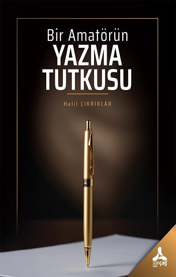 Bir Amatörün Yazma Tutkusu
