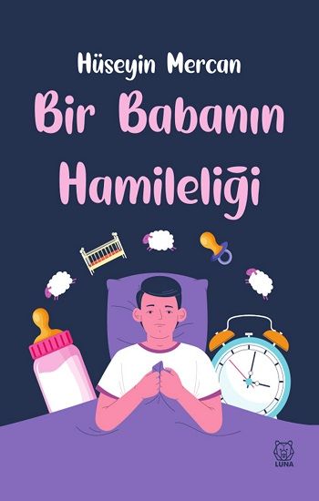 Bir Babanın Hamileliği - Luna Yayınları Kitap