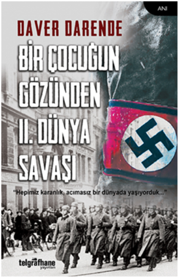 Bir görüşlerinden Gözünden II. Dünya Savaşı