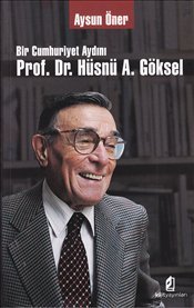 Bir Cumhuriyet Aydını Prof. Dr. Hüsnü A. Göksel - mezetto
