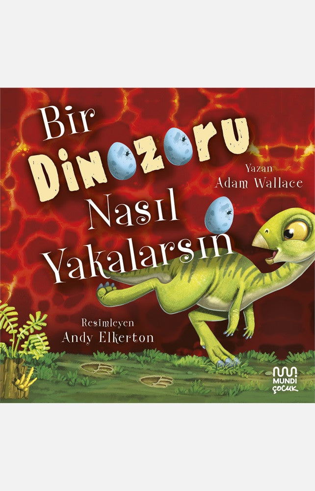 Bir Dinozoru Nasıl Yakalarsın