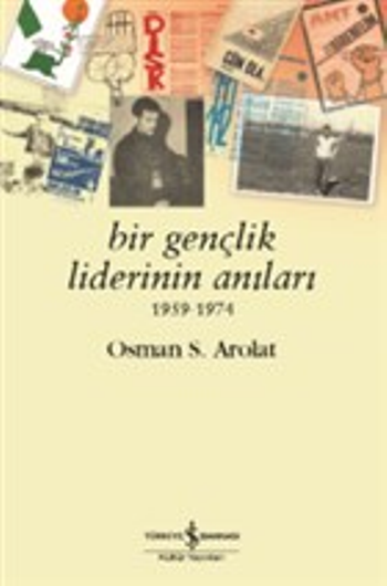 Bir Gençlik Liderinin Anıları 1959 - 1974