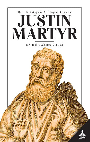 Justin Martyr Olarak Bir Hıristiyan Apolojisti