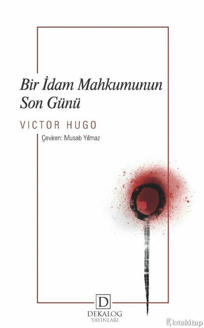 Bir İdam Mahkumunun Son Günü (CEP BOY) - mezetto alt_kategori:Roman Öykü Dekalog Yayınları
