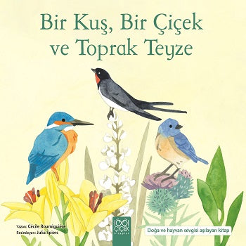 Bir Kuş, Bir Çiçek und Toprak Teyze