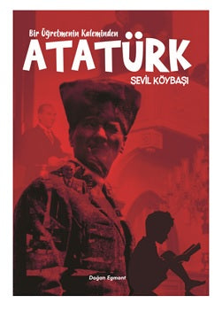 Bir Öğretmenin Kaleminden Atatürk