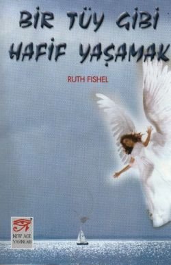 Bir Tüy Gibi Hafif Yaşamak - mezetto