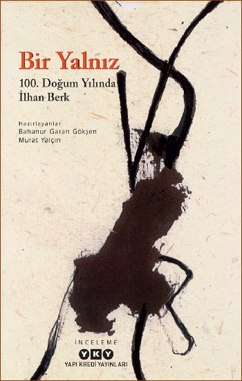 Bir Yalnız -100. Doğum Yılında İlhan Berk