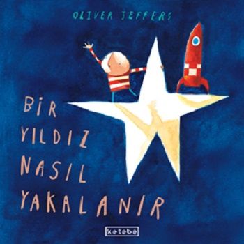 Bir Yıldız Nasıl Yakalanır - Ketebe Yayınları Kitap