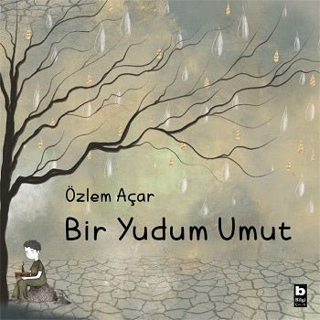 Bir Yudum Umut – Özlem Açar – Bilgi Yayınevi Çocuk – kitap kapağı