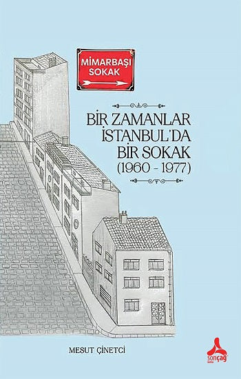Bir Zamanlar İstanbul'da Bir Sokak (1960-1977)