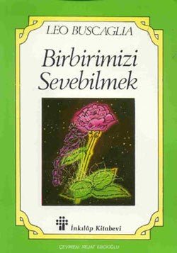 Birbirimizi Sevebilmek İnsan İlişkileri Üzerine Bir İnceleme - mezetto