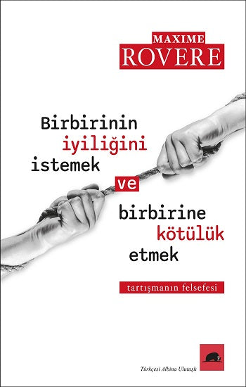 Birbirinin İyiliğini İstemek ve Birbirinden Kötülük Etmek