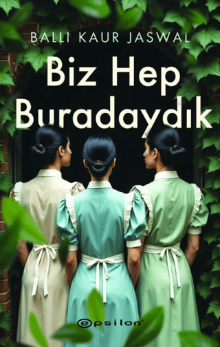 Biz Hep Buradaydık - Epsilon Yayınları Kitap
