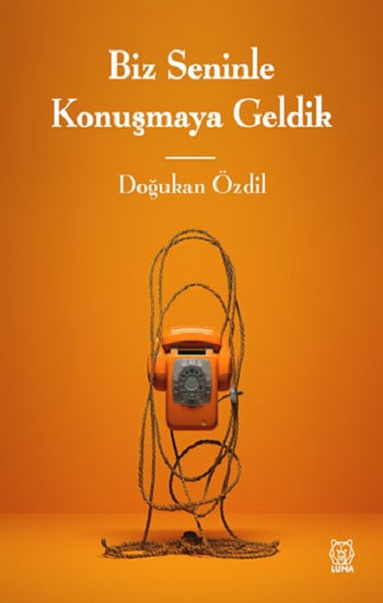 Biz Seninle Konuşmaya Geldik