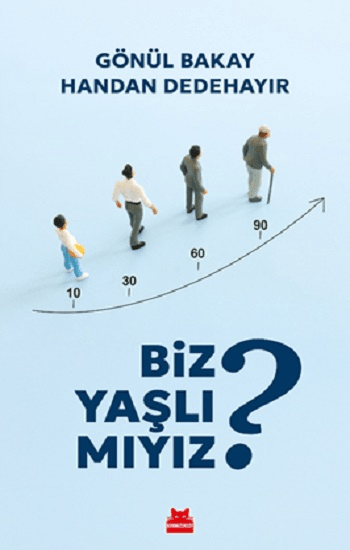 Biz Yaşlı Mıyız? - Kırmızı Kedi Yayınevi Kitap