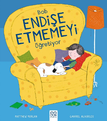 Bob Endişe Etmeyi Öğretiyor