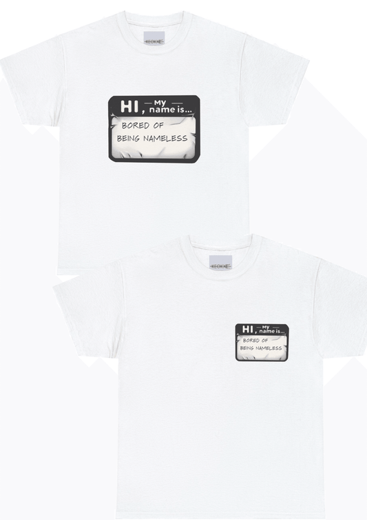 Bored of Being Namless T-shirt - mezetto KEOLIX KEOLIX