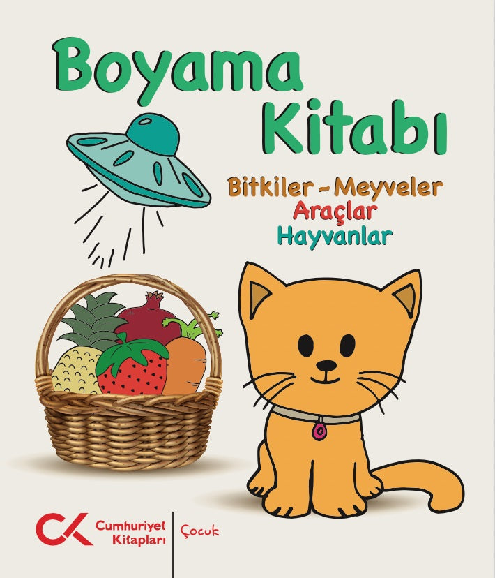 Boyama Kitabı -  Bitkiler-Meyveler, Araçlar, Hayvanlar