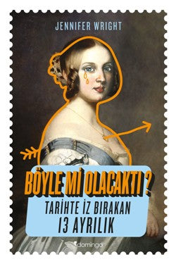 Böyle mi olacaktım? (Tarihte İz Bırakan 13 Ayrılık)