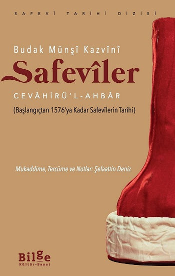 Budak Münşi Kazvini Safeviler Cevahirü’l -Ahbar
