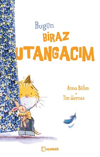 Bugün Biraz Utangacım (Ciltli)