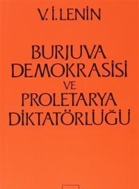 Burjuva Demokrasisi ve Proletarya Diktatörlüğü - mezetto