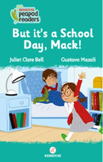 But It's A School Day, Mack! -Peapod Readers -3