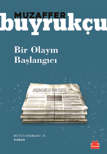 Bütün Eserleri 5 - Bir Olayın Başlangıcı