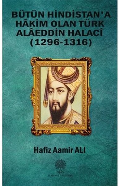 Hindistan Bütün'a Hakim Olan Türk Alaeddin Halaci