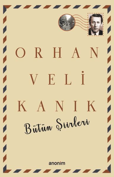 Bütün Şiirleri - Orhan Veli Kanık