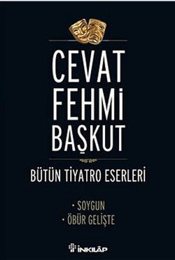 Bütün Tiyatro Eserleri Soygun / Öbür Gelişte - mezetto