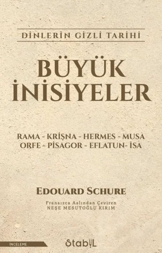 Büyük İnisiyeler Dinlerin Gizli Tarihi