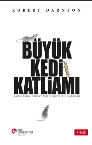 Büyük Kedi Katliamı Aydınlanma Fransa'sında Düşünceler, İnanışlar