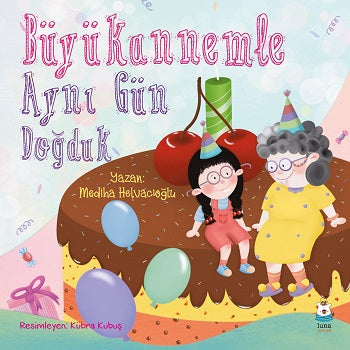 Büyükannemle Aynı Gün Doğduk