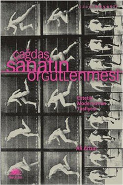 Çağdaş Sanatın Örgütlenmesi: Estetik Modernizmin Tasfiyesi - mezetto