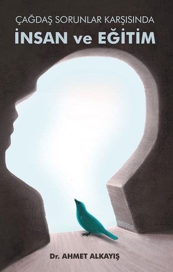 Çağdaş Sorunlar Karşısında İnsan Ve Eğitim
