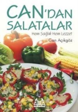 Can'dan Salatalar – Hem Sağlık Hem Lezzet